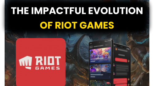 The Impactful Evolution of Riot Games?